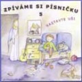 Zpíváme si písničku 5 - Nastavte uši (CD)