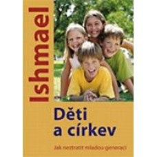 Děti a církev - Jak neztratit mladou generaci