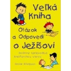 Veľká kniha otázok a odpovedí o Ježišovi