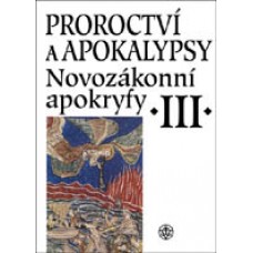 Novozákonní apokryfy III / Proroctví a apokalypsy