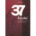 37 kázání aneb ohédnutí za 37 lety služby na Božím