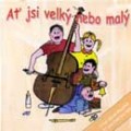 Ať jsi velký nebo malý (CD)