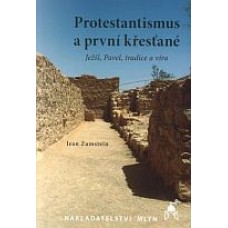 Protestantismus a první křesťané