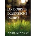 Jak dobrý je dostatečně dobrý?