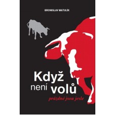 Když není volů, prázdné jsou jesle