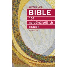 Bible 101 nejdůležitějších otázek