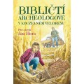 Bibličtí archeologové v kouzelném velorexu