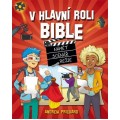 V hlavní roli Bible