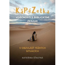 KáPéZetka vděčnosti s biblickými ženami v obzvlášť těžkých situacích