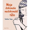 Moje dokonale nedokonalé tělo